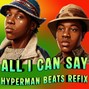Hyperman Beats - All i can Say