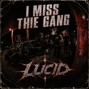 LUCID BEATZ - I MISS THE GANG