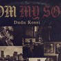 Dudu Kossi - From My Soul