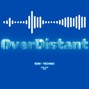 OverDistant - REMINISCE