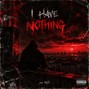 MV16 - I HAVE NOTHING