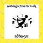 adha-yu - nothing left in the tank