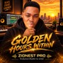 Zionest Pro - GOLDEN HOURS WITHIN