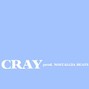 nostalgia - CRAY