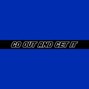 808 SHORTY - GO OUT AND GET IT