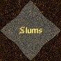 NotNevi - Slums