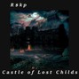 R$kp - Castle of Lost Childs