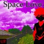 kill愛 - Space Love ?