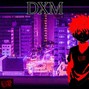kill愛 - DXM ?