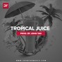 JOHN TAO - Tropical Juice