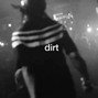 dduck - hit me up on IG for exclusives - DIRT