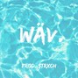 STRXCH - ICYTWAT Type Beat " WAV." - prod. STRXCH