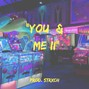 STRXCH - You & Me ll - prod. STRXCH