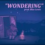 Blue Lewis - WONDERING // Playboi Carti X Juice WRLD Type Beat