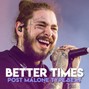 Bobby Dexter - better times // post malone x swae lee