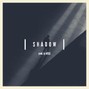 ARA$ - Shadow