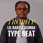 BAADY - Trophy - Lil Baby & Gunna Type Beat *Hard Trap Beat* [Fmin]
