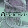 Skeptik - Bak Mei