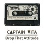 Captain Vita - Drop That Attitude [77BPM - G Minor]