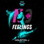Houston J - No Feelings