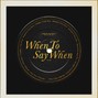 girlnextdoor - When To Say When