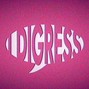 I Digress - I Don't Have Much Time