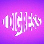 I Digress - Careful
