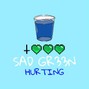 SAD GR33N - HURTING