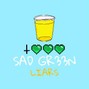 SAD GR33N - LIARS