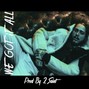 2Saint - We Got It All 
