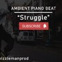 Swizzle Man - Struggle - Piano Beat