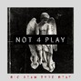 HollywoodFloss - Not 4 Play