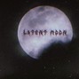 LATENT MOON - Home Alone