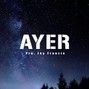 JeyFrancis - "AYER" Dancehall /Trapeton 