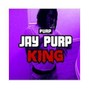 Jay Purp - King