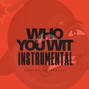 808 Bomb Factory  - Who You Wit_Instrumental