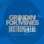 808 Bomb Factory  - Grindin For Mines_Instrumental