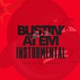 808 Bomb Factory  - Bustin' At Em_Instrumental
