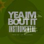 808 Bomb Factory  - Yea Im Bout It_Instrumental