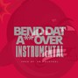 808 Bomb Factory  - Bend Dat A** Over_Instrumental