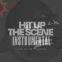 808 Bomb Factory  - Hit Up The Scene_Instrumental