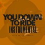 808 Bomb Factory  - You Down To Ride_Instrumental