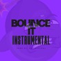 808 Bomb Factory  - Bounce It_Instrumental