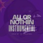 808 Bomb Factory  - All Or Nothin_Instrumental