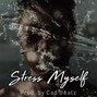 Cad Beatz  - Stress Myself 