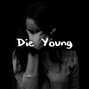 Cad Beatz  - Die Young. 
