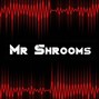Mr Shrooms - TURN AROUND - owl beat