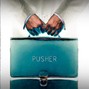 Terrible craving  - PUSHER