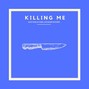 hotboxthelockerroom - Killing Me