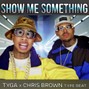 Abel Beats - Show Me Something - Tyga x Chris Brown Type Beat
